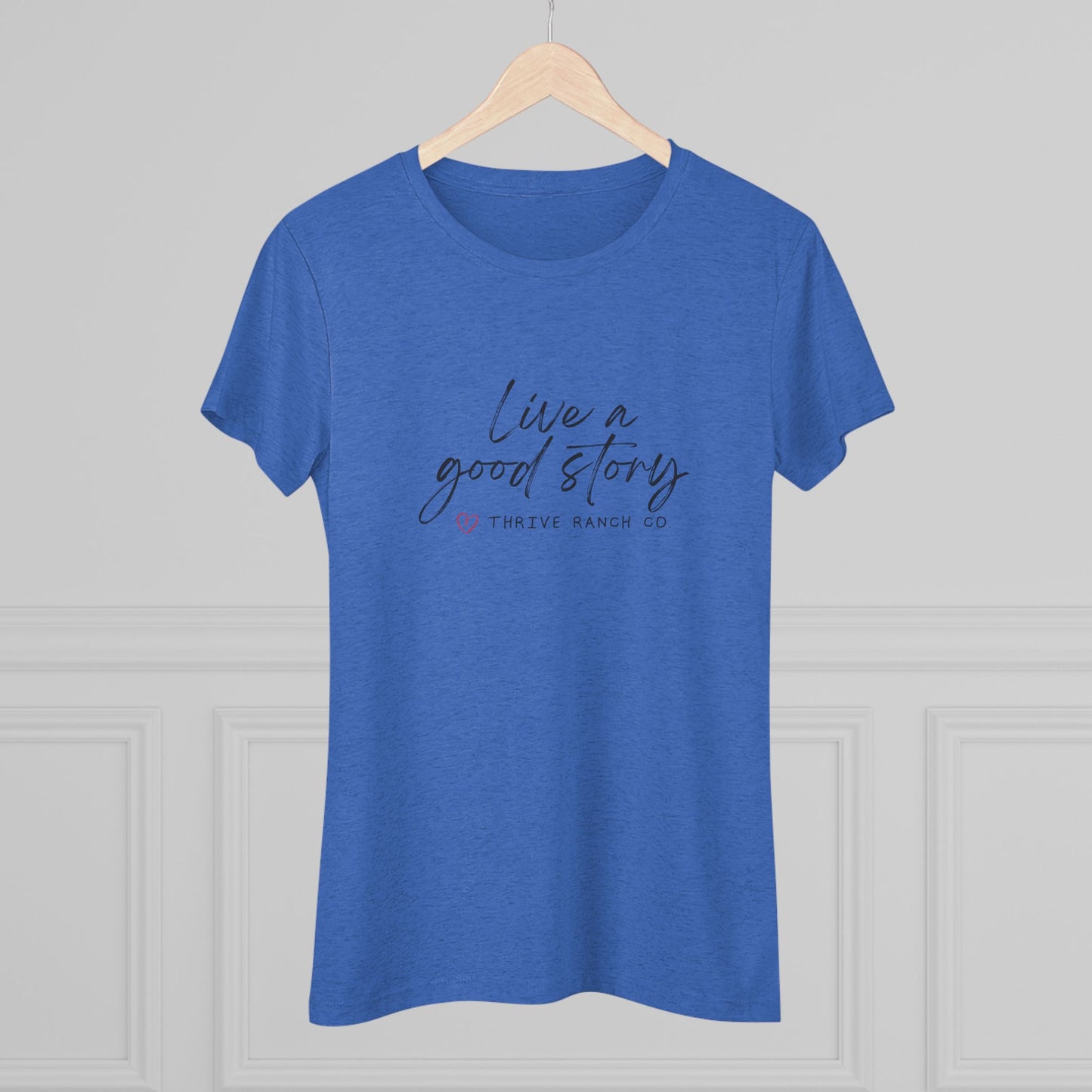 Live a good story - Women's Triblend Tee