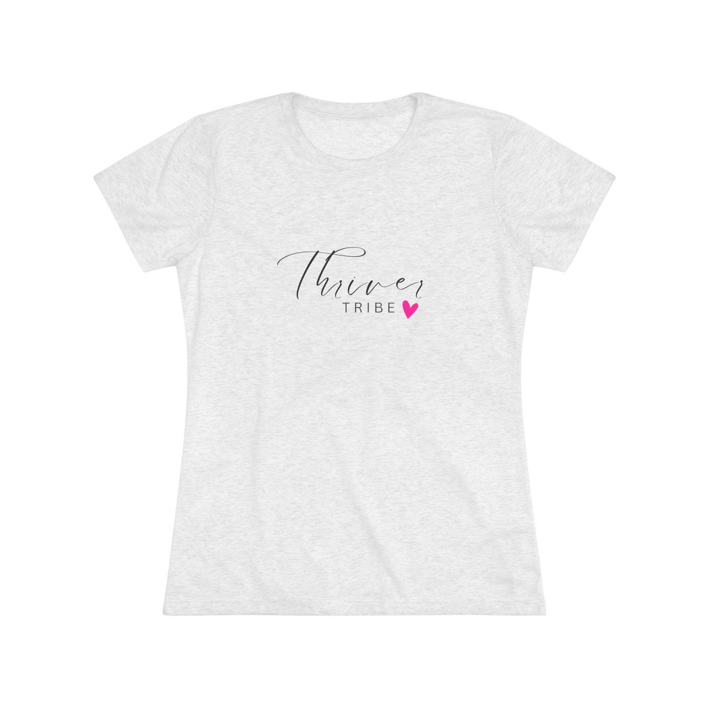 Thriver Tribe- Women's Tri-blend Tee
