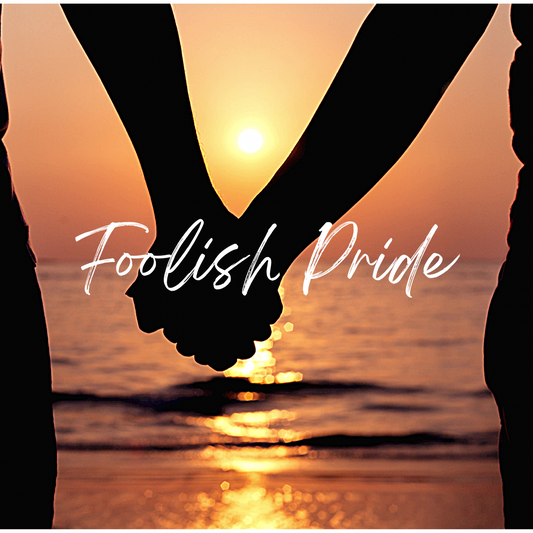 Foolish Pride